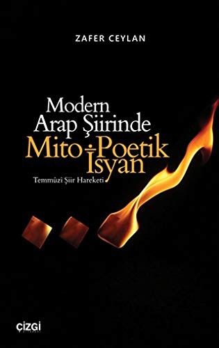 Modern Arap Şiirinde Mito-Poetik İsyan Temmuzi Şiir Hareketi kitap kapağı