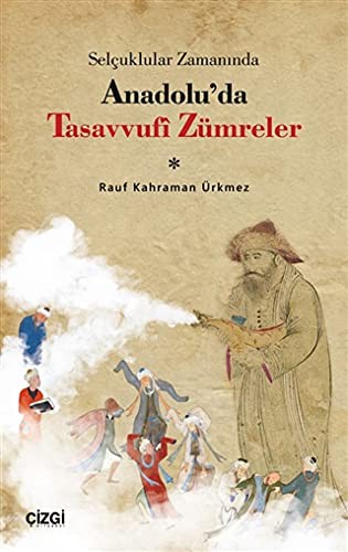 Selçuklular Zamanında Anadolu'da Tasavvufi Zümreler kitap kapağı
