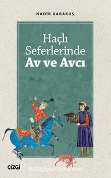 Haçlı Seferlerinde Av ve Avcı kitap kapağı