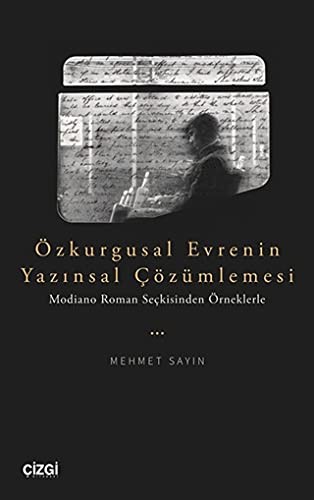 Özkurgusal Evrenin Yazınsal Çözümlemesi (Modiano Roman Seçkisinden Örneklerle) kitap kapağı