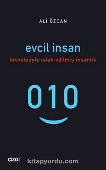 Evcil İnsan (Teknolojiyle Islah Edilmiş İnsanlık) kitap kapağı