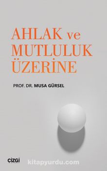 Ahlak ve Mutluluk Üzerine kitap kapağı