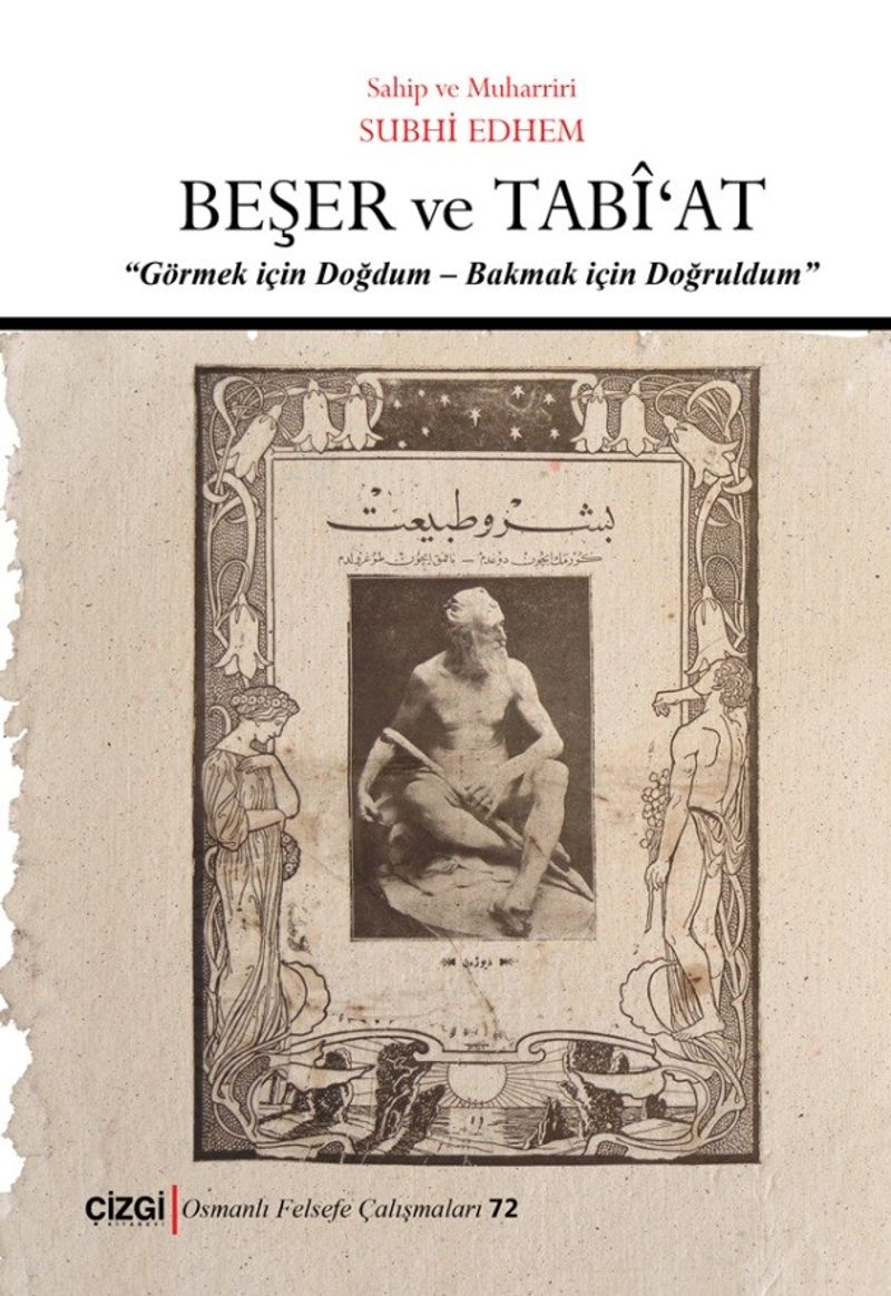 Beşer ve Tabî'at "Görmek İçin Doğdum - Bakmak İçin Doğruldum (Ciltli) kitap kapağı