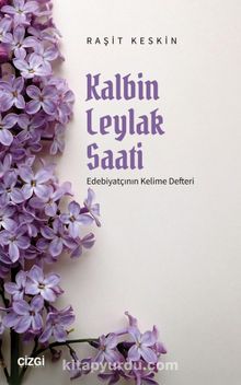 Kalbin Leylak Saati & Edebiyatçının Kelime Defteri kitap kapağı