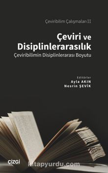 Çeviri ve Disiplinlerarasılık Çeviribilimin Disiplinlerarası Boyutu kitap kapağı