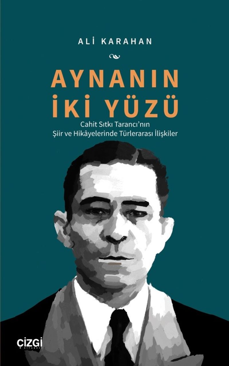 Aynanın İki Yüzü Cahit Sıtkı Tarancı'nın Şiir ve Hikayelerinde Türlerarası İlişkiler kitap kapağı