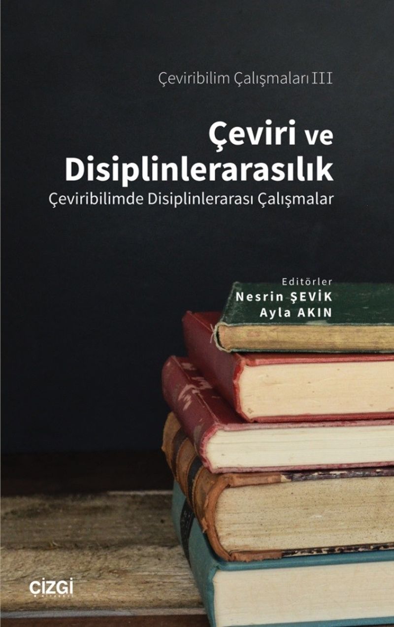 Çeviri ve Disiplinlerarasılık Çeviribilimde Disiplinlerarası Çalışmalar kitap kapağı