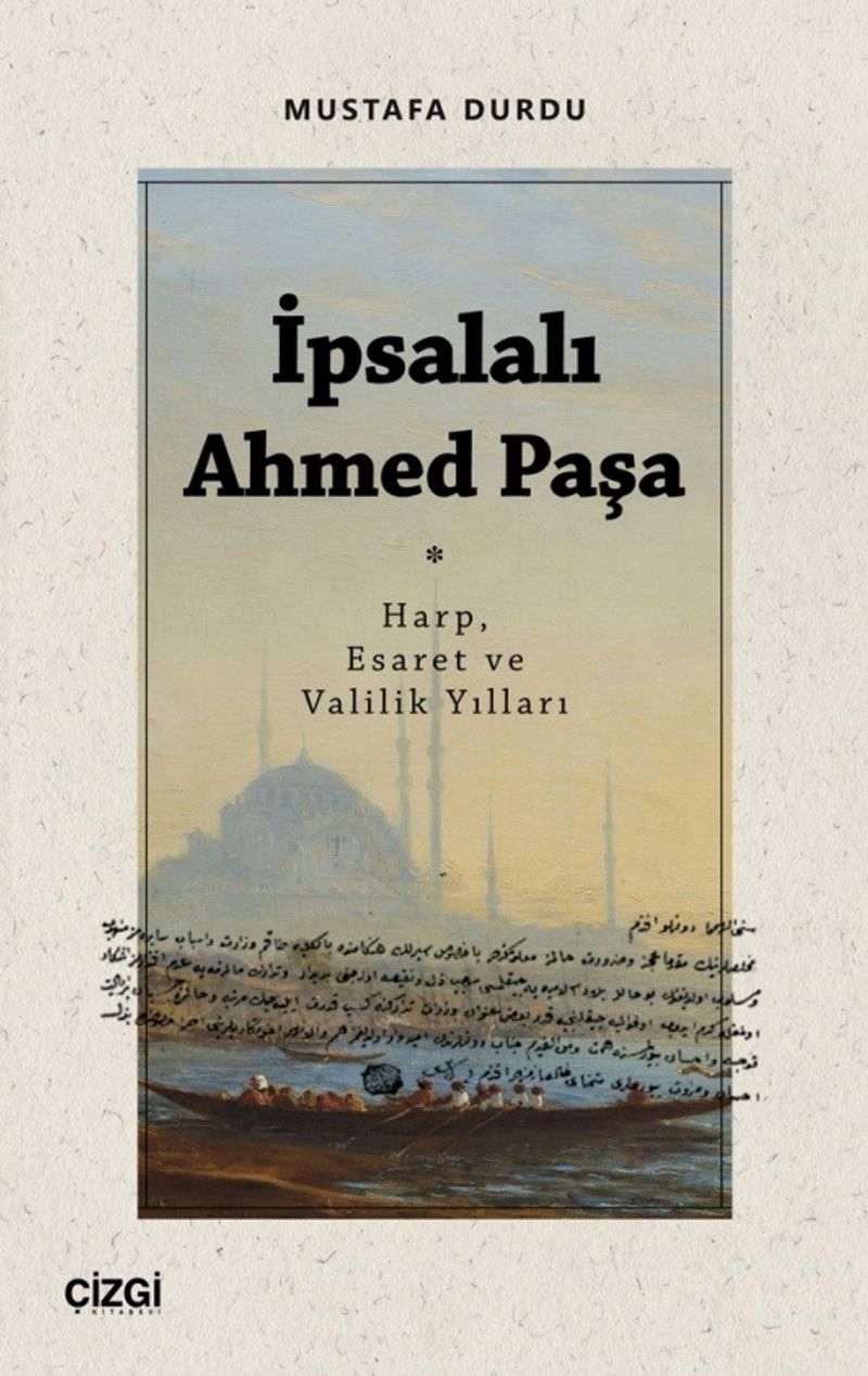 İpsalalı Ahmed Paşa Harp, Esaret ve Valilik Yılları kitap kapağı