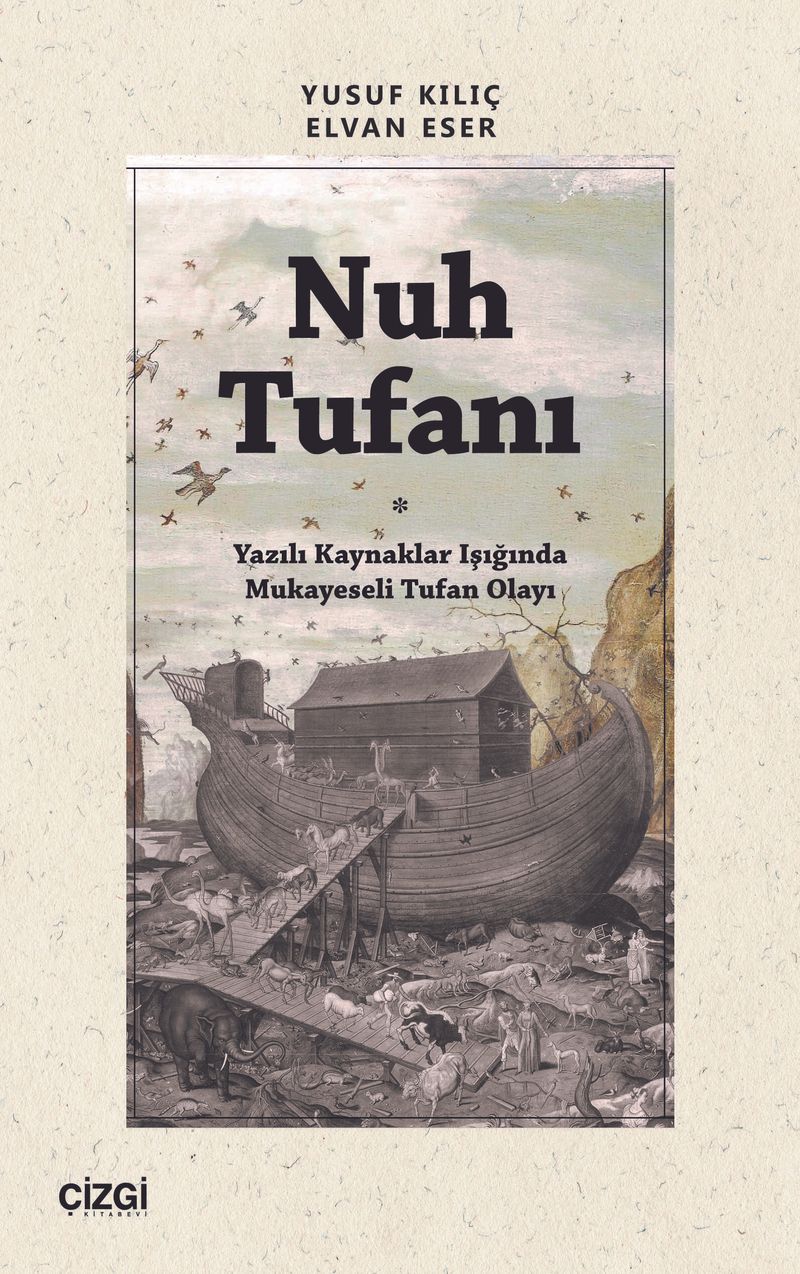Nuh Tufanı Yazılı Kaynaklar Işığında Mukayeseli Tufan Olayı kitap kapağı