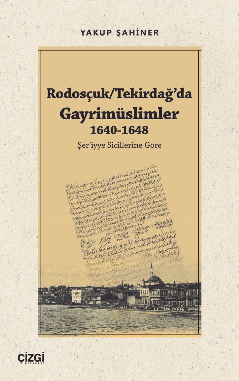 Rodosçuk / Tekirdağ'da Gayrimüslimler 1640-1648 Şer'iyye Sicillerine Göre kitap kapağı