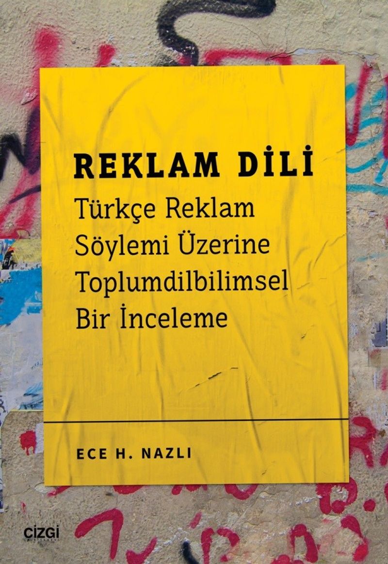 Reklam Dili - Türkçe Reklam Söylemi Üzerine Toplumdilbilimsel Bir İnceleme kitap kapağı