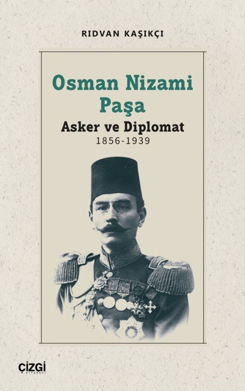 Osman Nizami Paşa - Asker ve Diplomat 1856-1939 kitap kapağı
