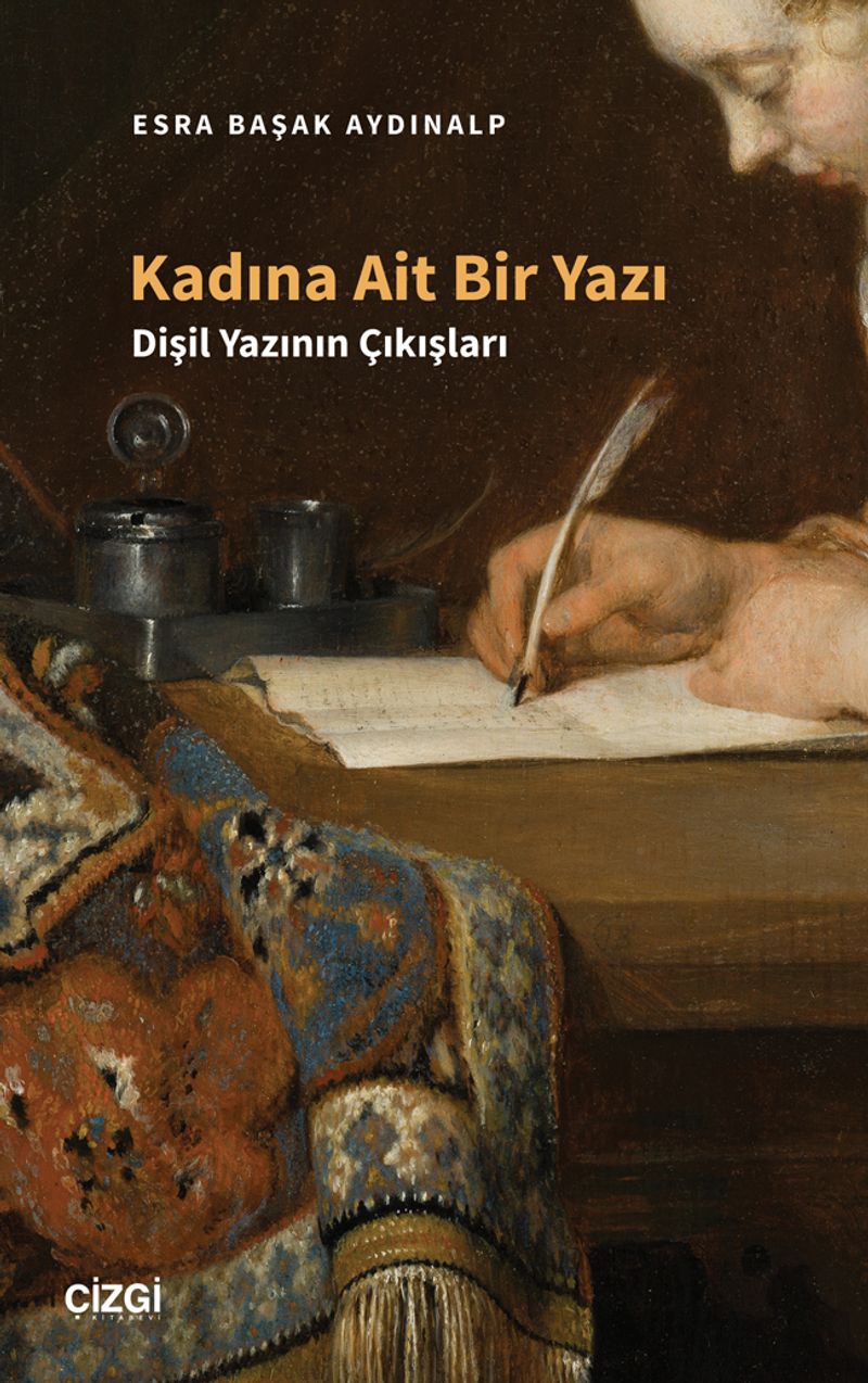 Kadına Ait Bir Yazı - Dişil Yazının Çıkışları kitap kapağı