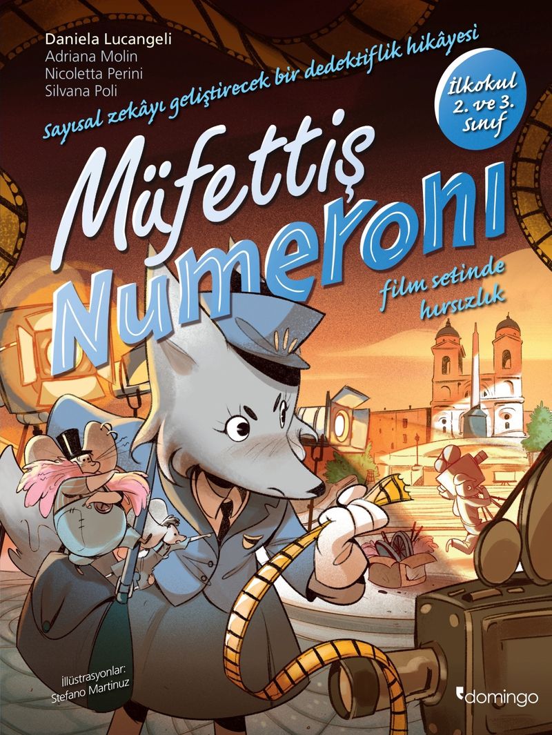 Müfettiş Numeroni 1: Film Setinde Hırsızlık - Sayısal Zekâ Gelişimi İçin Etkinlikli Ve Çıkartmalı Dedektiflik Çizgi Romanı (7-9 Yaş) kitap kapağı