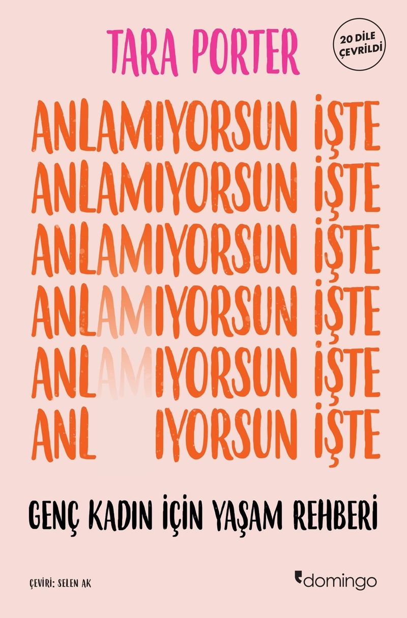 Anlamıyorsun İşte Genç Kadın İçin Yaşam Rehberi kitap kapağı