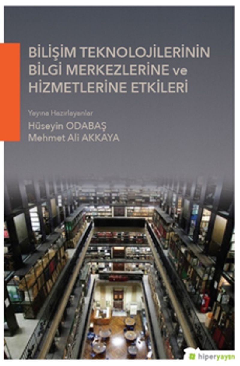Bilişim Teknolojilerinin Bilgi Merkezlerine ve Hizmetlerine Etkileri kitap kapağı