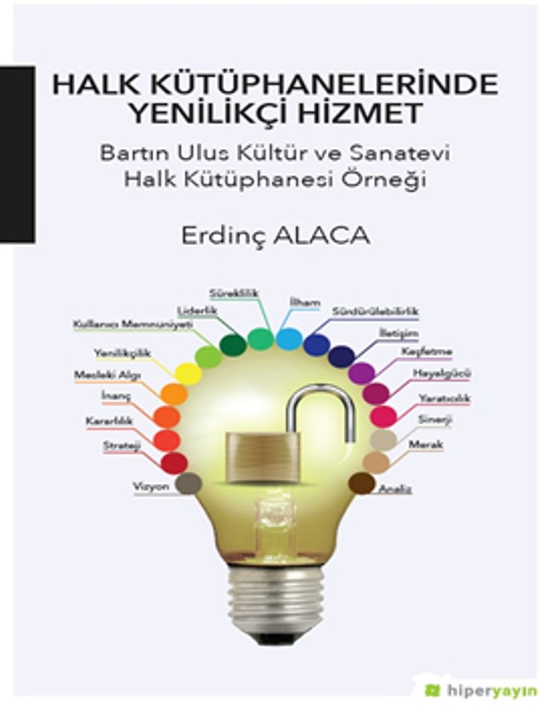 Halk Kütüphanelerinde Yenilikçi Hizmet Bartın Ulus Kültür ve Sanatevi Halk Kütüphanesi Örneği kitap kapağı