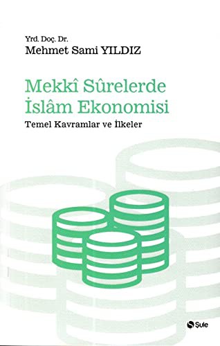 Mekki Surelerde İslam Ekonomisi & Temel Kavramlar ve İlkeler kitap kapağı
