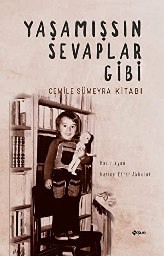 Yaşamışsın Sevaplar Gibi & Cemile Sümeyra Kitabı kitap kapağı