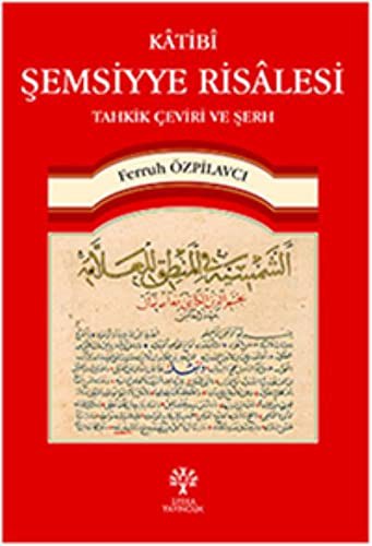 Katibi Şemsiyye Risalesi & Tahkik Çeviri ve Şerh kitap kapağı