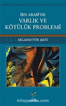 İbn Arabi’de Varlık ve Kötülük Problemi kitap kapağı