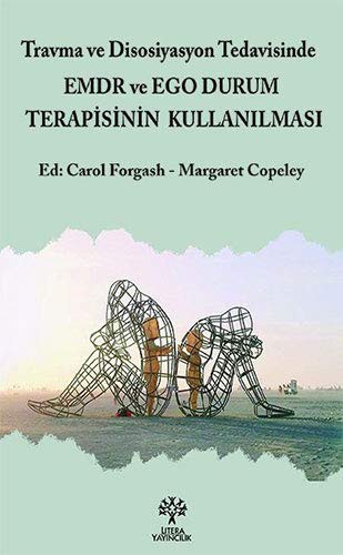 Travma ve Disosiyasyon Tedavisinde EMDR ve Ego Durum Terapisinin Kullanılması kitap kapağı
