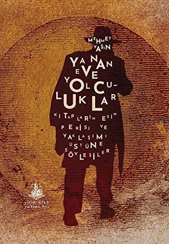 Yanan Eve Yolculuklar & Kitapların Esin Perisi ve Yaklaşımı Üstüne Söyleşiler kitap kapağı
