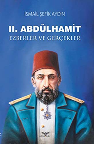 II. Abdülhamit Ezberler ve Gerçekler kitap kapağı