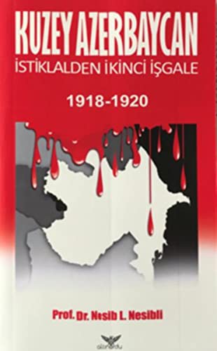 Kuzey Azerbaycan İstiklalden İkinci İşgale kitap kapağı