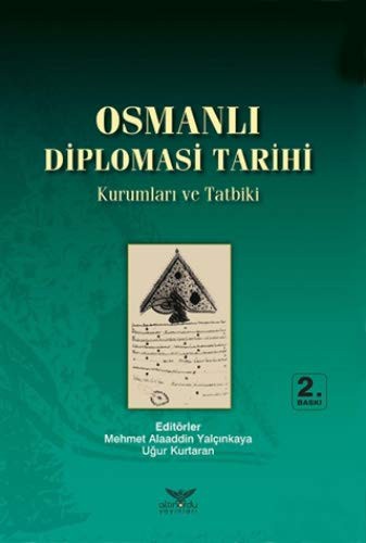Osmanlı Diplomasi Tarihi & Kurumları ve Tatbiki kitap kapağı