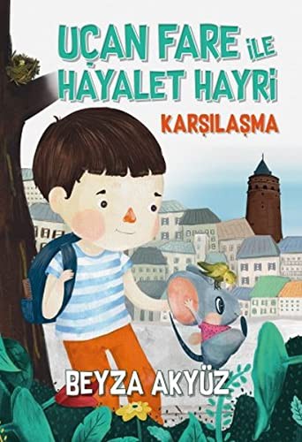 Uçan Fare ile Hayalet Hayri / Karşılaşma kitap kapağı
