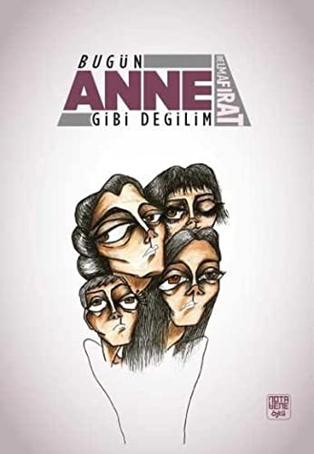 Bugün Anne Gibi Değilim kitap kapağı