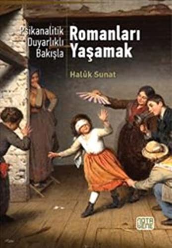 Psikanalitik Duyarlıklı Bakışla Romanları Yaşamak kitap kapağı