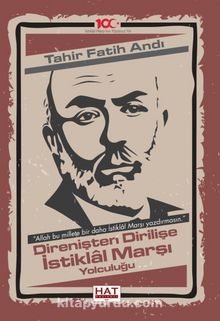 Direnişten Dirilişe İstiklal Marşı Yolculuğu kitap kapağı