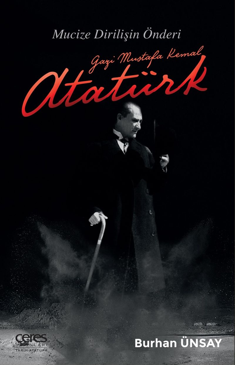 Gazi Mustafa Kemal Atatürk Mucize Dirilişin Önderi kitap kapağı