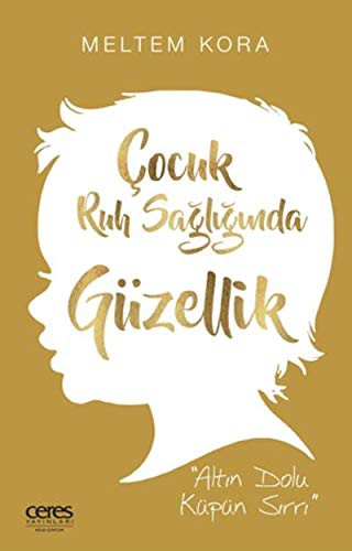 Çocuk Ruh Sağlığında Güzellik & Altın Dolu Küpün Sırrı kitap kapağı