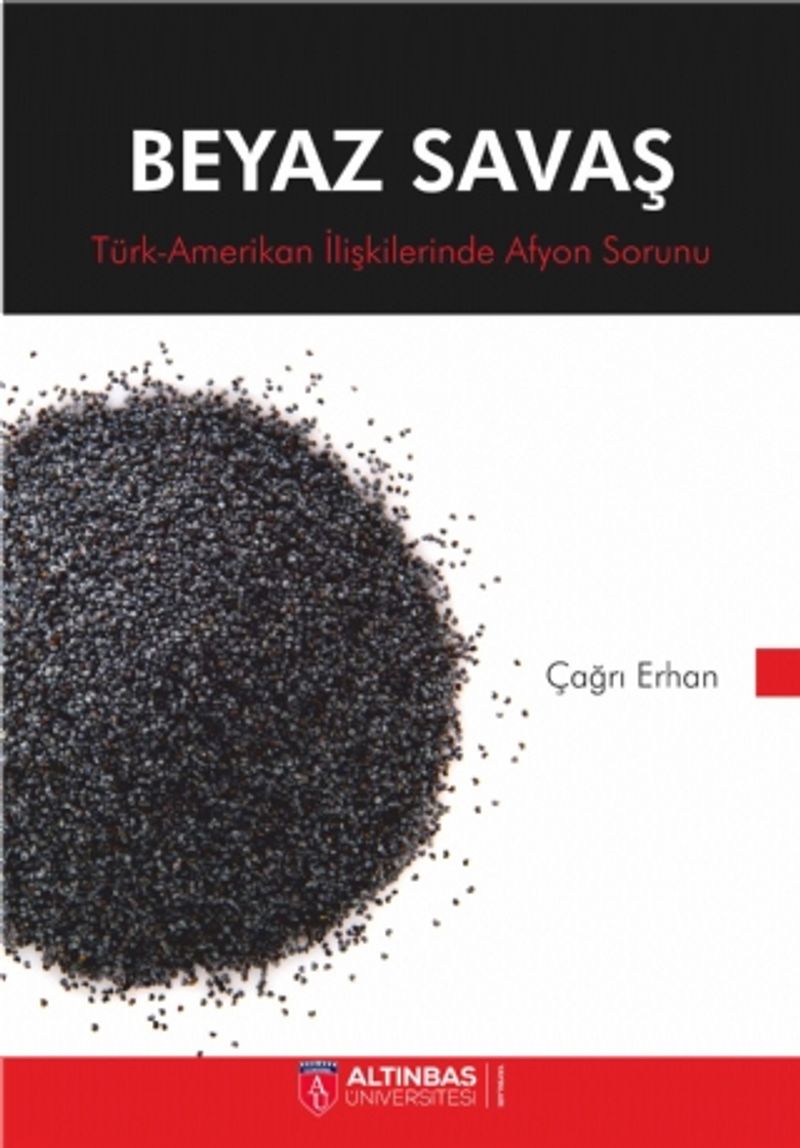 Beyaz Savaş Türk-Amerikan İlişkilerinde Afyon Sorunu kitap kapağı