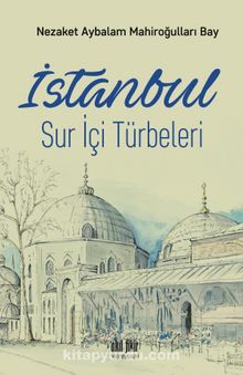 İstanbul Sur İçi Türbeleri kitap kapağı