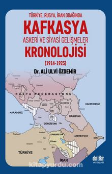 Kafkasya Askeri ve Siyasi Gelişmeler Kronolojisi (1914-1923) kitap kapağı