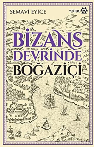 Bizans Devrinde Boğaziçi kitap kapağı
