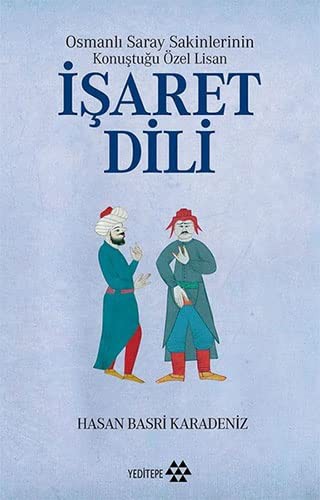 Osmanlı Saray Sakinlerinin Konuştuğu Özel Lisan İşaret Dili kitap kapağı