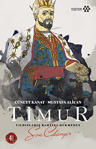 Timur & Yıldızların Bahtına Hükmeden Son Cihangir kitap kapağı