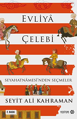 Evliya Çelebi Seyahatnamesi’nden Seçmeler kitap kapağı