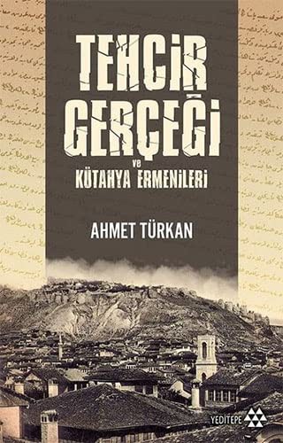 Tehcir Gerçeği ve Kütahya Ermenileri kitap kapağı
