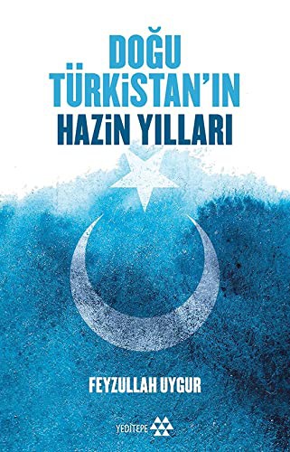 Doğu Türkistan’ın Hazin Yılları kitap kapağı