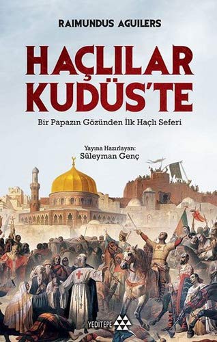 Haçlılar Kudüs’te & Bir Papazın Gözünden İlk Haçlı Seferi kitap kapağı