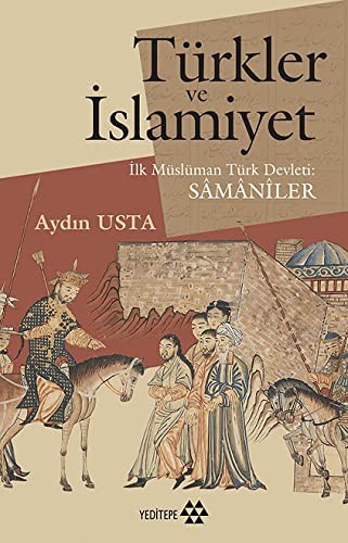Türkler ve İslamiyet & İlk Müslüman Türk Devleti Samaniler kitap kapağı