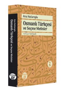 Ana Hatlarıyla Osmanlı Türkçesi ve Seçme Metinler kitap kapağı
