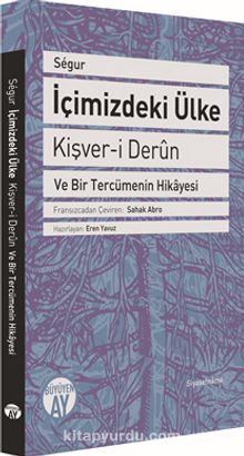 İçimizdeki Ülke - Kişver-i Derun ve Bir Tercümenin Hikayesi kitap kapağı
