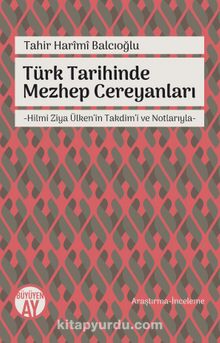 Türk Tarihinde Mezhep Cereyanları & Hilmi Ziya Ülken'in Takdim'i ve Notlarıyla kitap kapağı